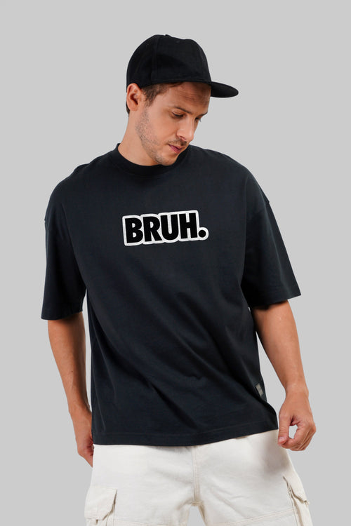 Bruh Typographic Black Baggy Fit T-Shirt Men